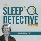 Podcast The Sleep Detective podcast: why you can't sleep and how to fix it