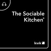 Podcast The Sociable Kitchen® by Kvik