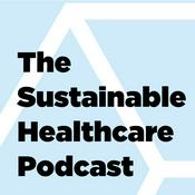 Podcast The Sustainable Healthcare Podcast