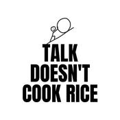 Podcast Talk Doesn't Cook Rice