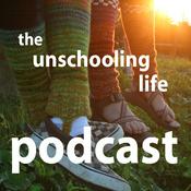 Podcast The Unschooling Life