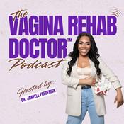 Podcast The Vagina Rehab Doctor Podcast