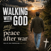 Podcast Walking with God: My Peace After War.