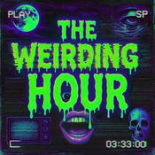 Podcast The Weirding Hour