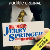Podcast Final Thoughts: Jerry Springer