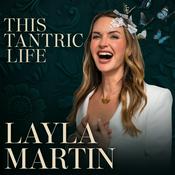 Podcast This Tantric Life with Layla Martin