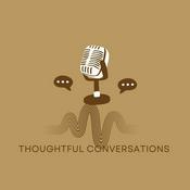 Podcast Thoughtful Conversations