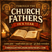 Podcast Through the Church Fathers