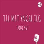 Podcast Til mit yngre jeg