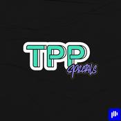 Podcast TPP Specials
