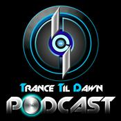 Podcast Trance Til' Dawn Podcast