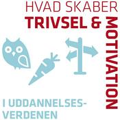 Podcast Trivsel og motivation i uddannelsesverdenen