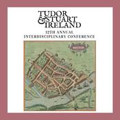 Podcast Tudor and Stuart Ireland Conference 2024