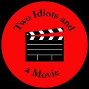 Podcast Two Idiots and a Movie