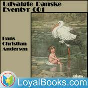 Podcast Udvalgte Danske Eventyr 001 by Hans Christian Andersen