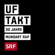 Podcast Uftakt - 30 Jahre Mundart Rap