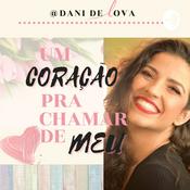 Podcast Um coração pra chamar de meu