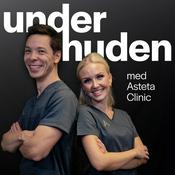 Podcast Under huden med Asteta Clinic