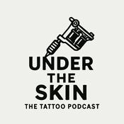 Podcast Under The Skin - the tattoo podcast