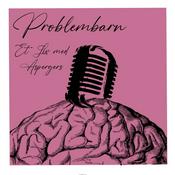 Podcast Problembarn: Et Liv med Aspergers