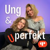 Podcast Ung & Uperfekt