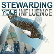 Podcast Stewarding Your Influence