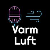 Podcast Varm Luft