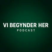 Podcast Vi Begynder Her