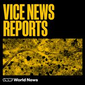 Podcast VICE News Reports