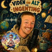 Podcast Viden om alt og ingenting