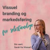 Podcast Vissuel branding og markedsføring for selvstændige