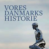 Podcast Vores Danmarkshistorie