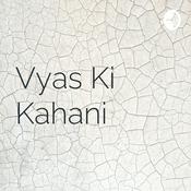 Podcast Vyas Ki Kahani