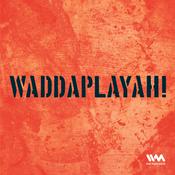 Podcast Waddaplayah!