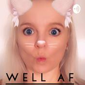 Podcast Well AF