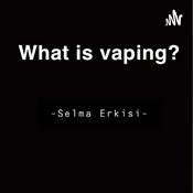 Podcast What Is Vaping?