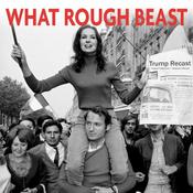 Podcast What Rough Beast