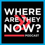 Podcast Where Are They Now?