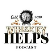 Podcast Whiskey Helps