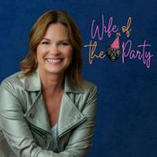 Podcast Wife of the Party