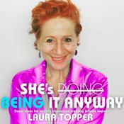Podcast She's Being It Anyway. Deep dives for midlife visionaries creating infinite impact.