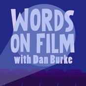 Podcast Words On Film with Dan Burke