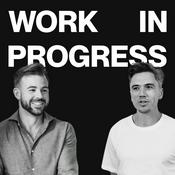 Podcast WORK IN PROGRESS