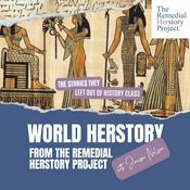 Podcast World Herstory: from the Remedial Herstory Project