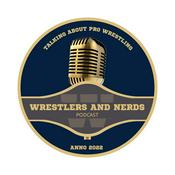 Podcast Wrestlers and Nerds Podcast