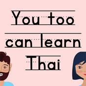 Podcast You too can learn Thai -- Listening practice, beginner &amp; intermediate Thai vocab / grammar / culture