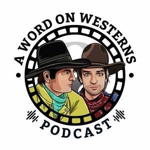 Lyt til A Word on Westerns i appen