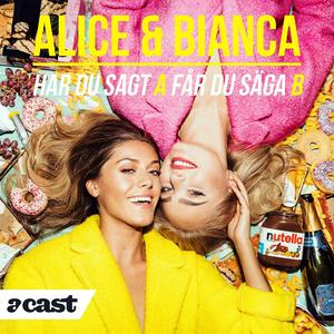 Lyt til Alice & Bianca - Har du sagt A får du säga B i appen