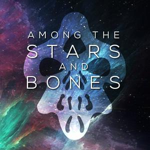 Lyt til Among the Stars and Bones i appen