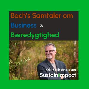 Lyt til Bach om Business og Bæredygtighed i appen